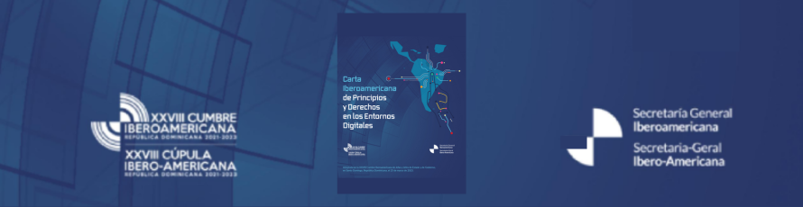 La Carta Iberoamericana de Principios y Derechos en Entornos Digitales: hacia una ciudadanía digital justa, sostenible y segura